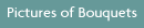 Pictures of Bouquets